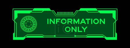 Green color of futuristic hud banner that have word information only on user interface screen on black background