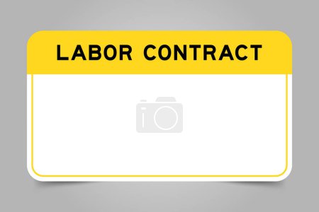 Banner de etiqueta que tiene encabezado amarillo con contrato de trabajo de palabra y espacio de copia en blanco, sobre fondo gris