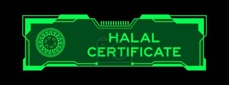 Color verde del banner futurista hud que tiene certificado halal palabra en la pantalla de la interfaz de usuario en fondo negro