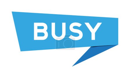 Blue color speech banner with word busy on white background
