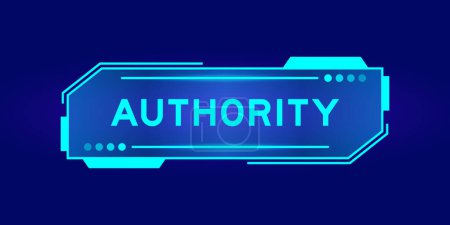 Futuristic hud banner that have word authority on user interface screen on blue background