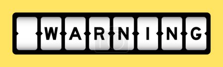 Schwarze Farbe in Wort Warnung auf Slot-Banner mit gelbem Hintergrund