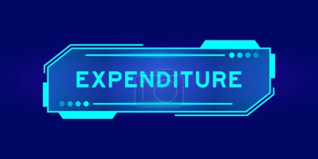 Futuristic hud banner that have word expenditure on user interface screen on blue background