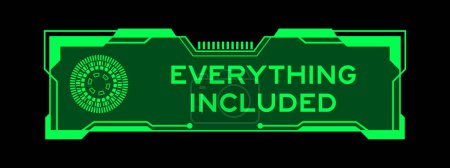 Green color of futuristic hud banner that have word everything included on user interface screen on black background