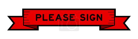 Ilustración de Banner de etiqueta de cinta con palabra por favor firme en color rojo sobre fondo blanco - Imagen libre de derechos