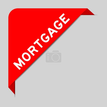 Red color of corner label banner with word mortgage on gray background