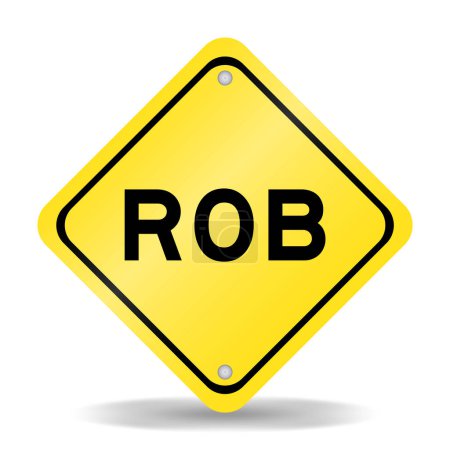 Illustration for Yellow color transportation sign with word ROB (Abbreviation of Rhythm of business) on white background - Royalty Free Image