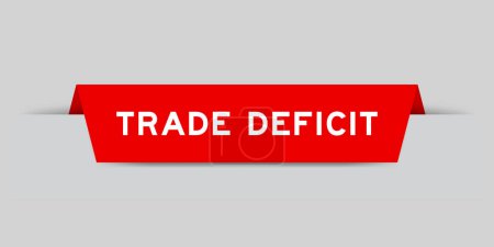 Rote Farbe eingefügtes Etikett mit Wort Handelsdefizit auf grauem Hintergrund