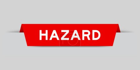 Rote Farbe eingefügtes Etikett mit Word Hazard auf grauem Hintergrund