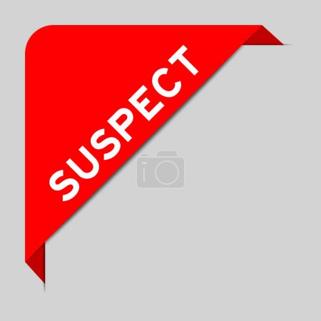 Red color of corner label banner with word suspect on gray background
