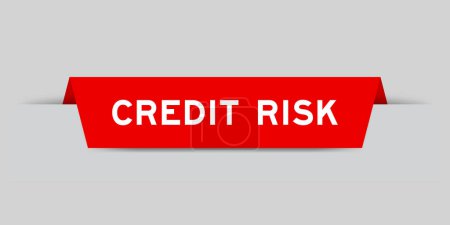 Red color inserted label with word credit risk on gray background