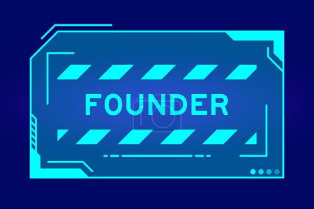 Futuristic hud banner that have word founder on user interface screen on blue background