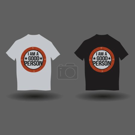 Illustration for I am a good person t-shirt design. Modern t-shirt design 10. - Royalty Free Image