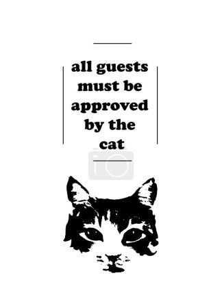 ''All guests must be approved by the cat'' sign, digital hand-drawn vector. home decor poster.