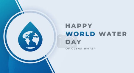 Illustration for Happy World Water Day Celebration Vector Design Illustration for Background, Poster, Banner, Advertising, Greeting Card - Royalty Free Image