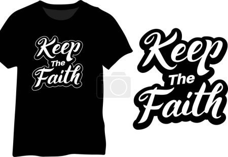 Illustration for Keep The Faith, Faith Quote, Christian Quote, Faith Typography - Royalty Free Image