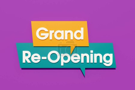 Photo for Grand Reopening - Colored banner, sign. Colored speech bubble in orange, blue and background in purple. Text in white letters. Reopening, business and new beginnings concept. 3D illustration - Royalty Free Image