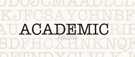 Photo for Academic, member of a university or college.. Page with random letters and the word "Academic" in black font. Scientist, teacher, university, student, instructor, lecture. - Royalty Free Image