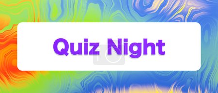 Quiz Night sign. Colored banner and text. Leisure activity, entertainment, games, playing, bingo, social gathering.