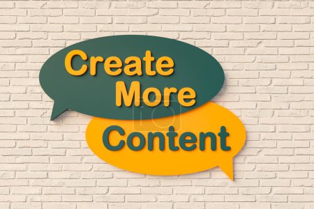 Create more content. Cartoon speech bubble in yellow and dark green, brick wall. Producing, creativity, internet, social media. 3D illustration