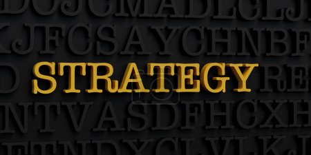 Strategie. Dunkle Buchstaben und die Textstrategie in Gelb. Plan, Geschäft, Mission, Ansatz, Ziel. 3D-Illustration