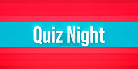 Quiz Night. Red and blue colored stripes. The text, quiz night in white letters. Leisure activities, gaming, playing, enterainment, event, bingo, leisure games.
