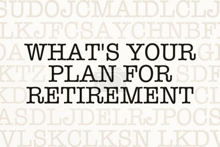 Wie sehen Ihre Pläne für den Ruhestand aus? Seite mit Buchstaben in Schreibmaschinenschrift. Ein Teil des Textes in dunkler Farbe. Rentner, Altersarmut, Ruhestand, Planung.