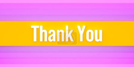 Thank you. Pink and yellow colored stripes. The text, thank you in white letters. Gratitude, respect, compliment, feedback, kindness.