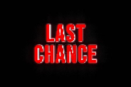 Last chance. Banner in red capital letters. The text, last chance, illuminated. Opportunity, event, retail, shopping, urgency, needing.