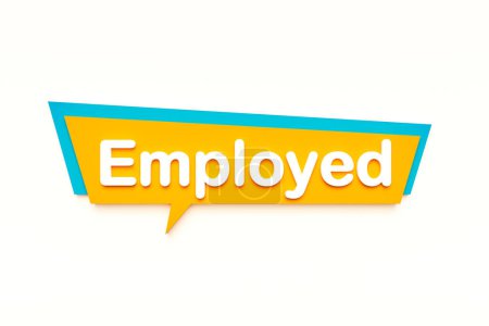 Emlpoyed, colored cartoon speech bubble, white text. Occupation, hiring, job, work. 3D illustration