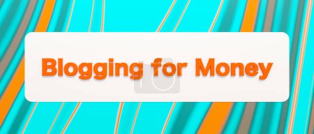 Photo for Blogging for money. Colored banner and text. Influencer, making money, internet, online, social media, follower, communication. - Royalty Free Image