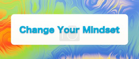 Change your mindset. Colored banner and text. Advice, encouragement, progress, challenge, improvement.