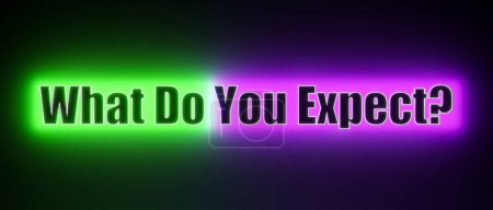 Was erwarten Sie? Farbig leuchtendes Banner mit dem beleuchteten Text. Anweisungen, Erwartungen, Anforderungen, Herausforderung, Leitlinie, Erfahrung.