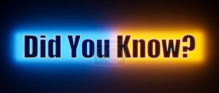 Did you know? Colored glowing banner with the illuminated text. Knowledge, question, information, interview, exam, education.