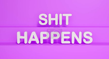 Shit Happens. White shiny plastic letters, pink background. Happening, situation, incident, saying. 3D illustration