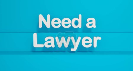Brauchen einen Anwalt. Weiße glänzende Plastikbuchstaben, blauer Hintergrund. Anwalt, Recht, Recht, Prozess, Prozess. 3D-Illustration