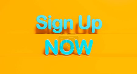 Sign up now. Blue shiny plastic letters, orange background. Subscription, register, apply for, opportunity, chance. 3D illustration