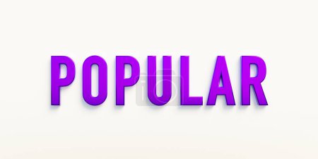 Beliebt, Banner - Zeichen. Das Wort "ppular" in lila Großbuchstaben. Berühmt, attraktiv, prominent, modern, akzeptiert. 3D-Illustration