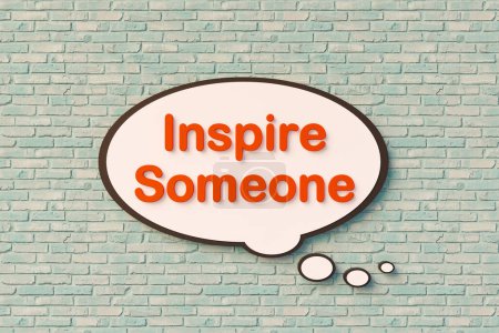 Inspirez quelqu'un. Bulle vocale, lettres orange contre le mur de briques. Conseils, motivation, voie à suivre, affaires, progrès. Illustration 3D