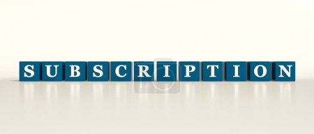 Subscription, single word. Blue dices with white letters and the text, subscription.  3D illustration