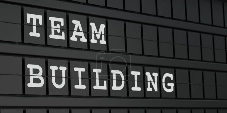 Team building. Black timetable display with white text. Team spirit, together, teamwork. 3D illustration