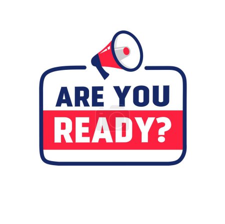 Are you ready badge icon megaphone. Banner for business, social media post, advertising.