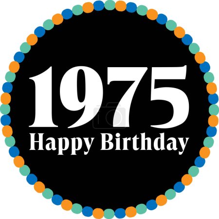 Illustration for Happy Birthday, 1976, 1977, 1978, 1979, 1980, 1981, 1982, 1983, 1984, 1985 - Royalty Free Image