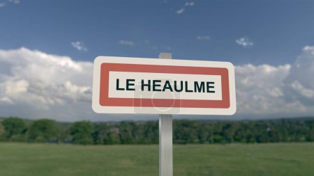 Ortsschild von Le Heaulme. Eingang der Stadt Le Heaulme im Val d 'Oise, Frankreich