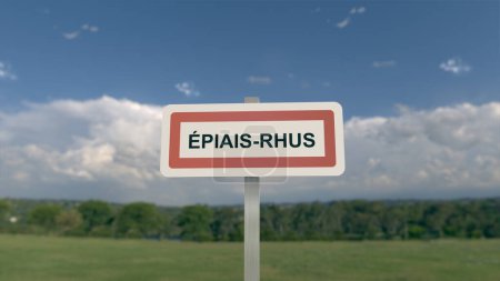 City sign of Epiais-Rhus. Entrance of the town of epiais Rhus in Val d'Oise, France