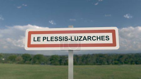 City sign of Le Plessis-Luzarches. Entrance of the town of Le Plessis Luzarches in Val d'Oise, France