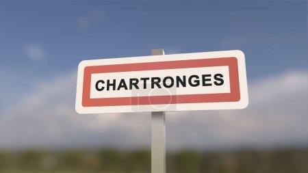 City sign of Chartronges. Entrance of the town of Chartronges in, Seine-et-Marne, France