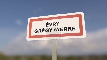 Signo de la ciudad de Evry-Gregy-sur-Yerre. Entrada de la ciudad de Evry Gregy sur Yerre in, Seine-et-Marne, Francia