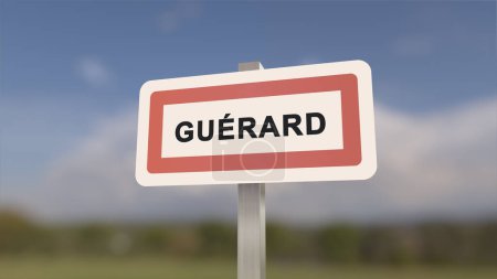 City sign of Guerard. Entrance of the town of Guerard in, Seine-et-Marne, France