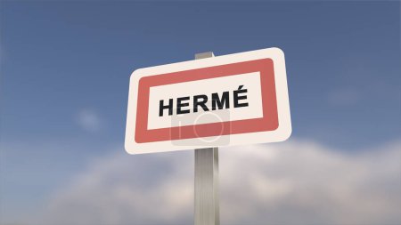 Ortsschild von Herme. Eingang der Stadt Herme in, Seine-et-Marne, Frankreich